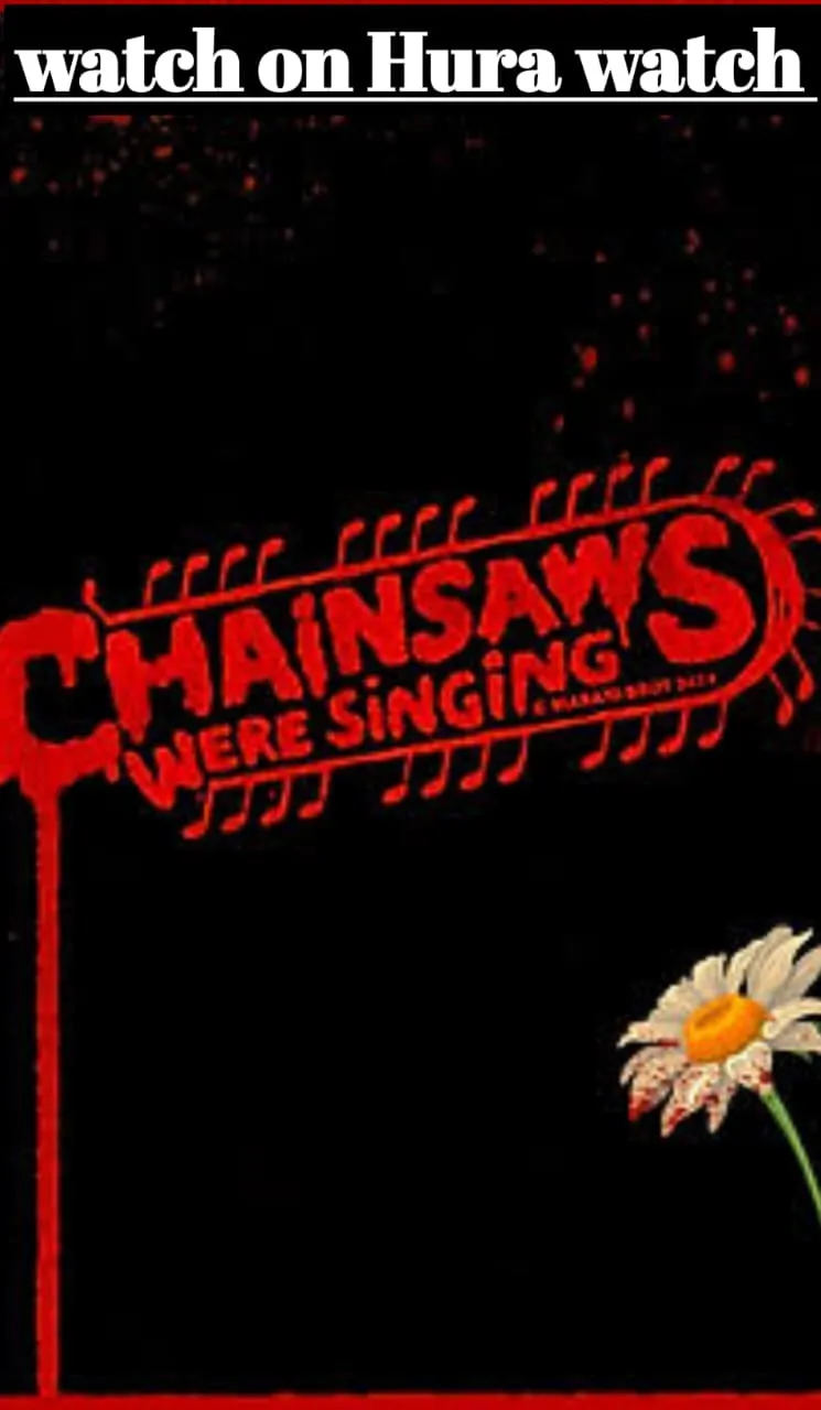 Chainsaws Were Singing